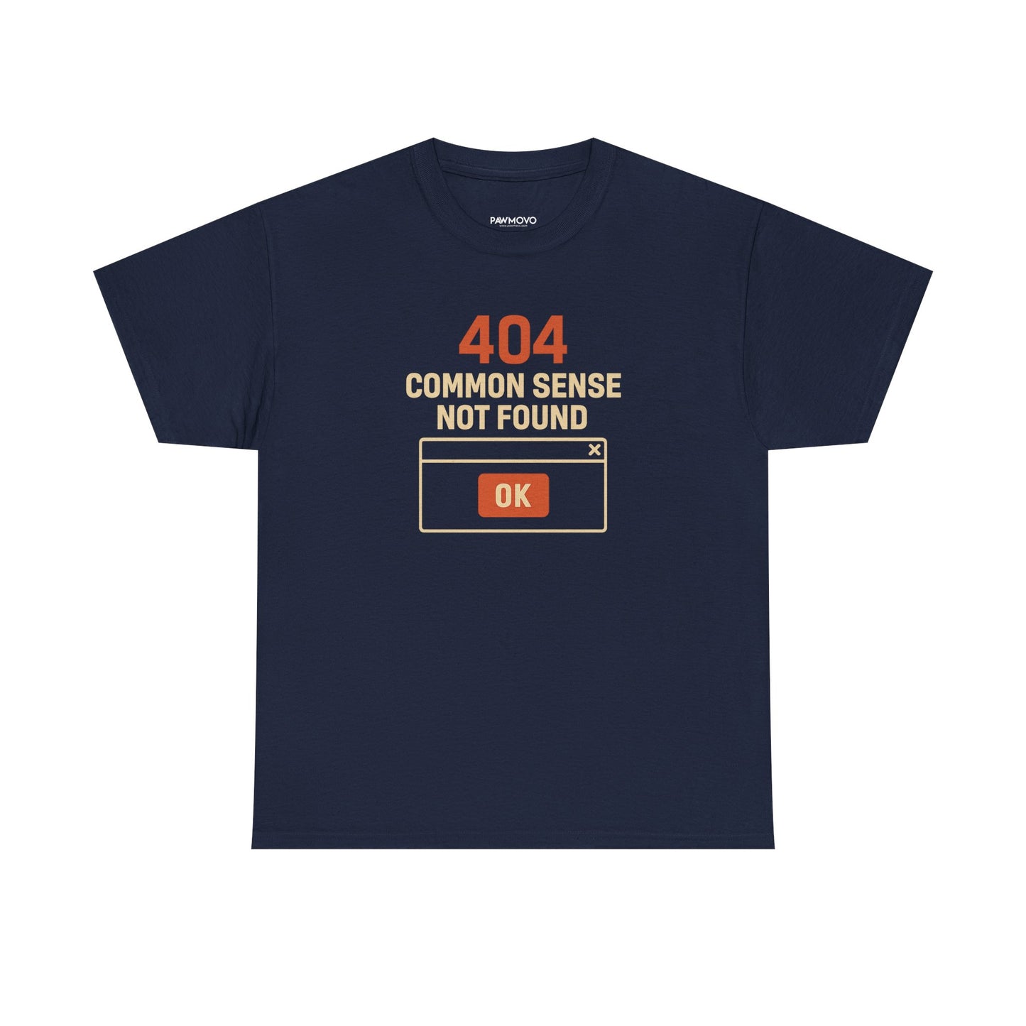 404 COMMON SENSE NOT FOUND TSHIRT