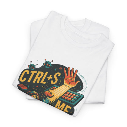 CATCHY CODING TEE WITH CTRL+S ME DESIGN